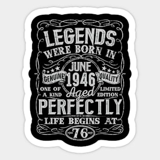 76th Birthday Vintage Legend Were Bon in June 1946 76 Years Sticker